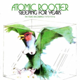 Atomic Rooster - Sleeping For Years (The Studio Recordings 1970-1974) '2017