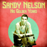 Sandy Nelson - His Golden Years (Remastered) '2020