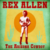 Rex Allen - The Arizona Cowboy (Remastered) '2020