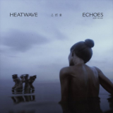 Heatwave - Echoes '2021