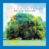 Yo La Tengo - Fade (Deluxe Edition) '2013/2021