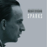 Sparks - The Seduction Of Ingmar Bergman '2009