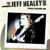 Jeff Healey Band, The - Legacy: Volume One '2009