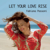 Fabiana Passoni - Let Your Love Rise '2014
