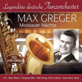 Max Greger - LegendÃ¤re deutsche Tanzorchester - Moskauer NÃ¤chte '2021