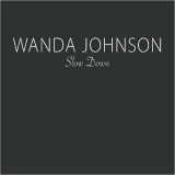Wanda Johnson - Slow Down '2019
