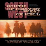 Dwight Yoakam - South Of Heaven, West Of Hell Soundtrack '2019