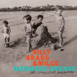 Billy Bragg & Wilco - Mermaid Avenue: The Complete Sessions '2012