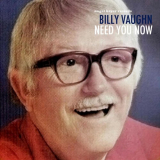 Billy Vaughn - Need You Now '2019