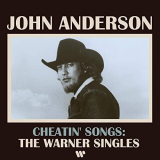 John Anderson - Cheatin Songs: The Warner Singles '2020