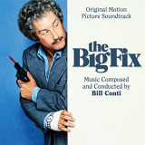 Bill Conti - The Big Fix (Original Motion Picture Soundtrack) '2021