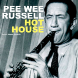 Pee Wee Russell - Hot House '2018