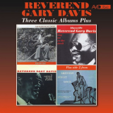 Reverend Gary Davis - Three Classic Albums Plus (Pure Religion and Bad Company / Say No to the Devil / a Little More Faith '2017