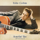 Eddie Cochran - Somethin Else (All Tracks Remastered) '2021