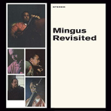 Charles Mingus - Mingus Revisited (Bonus Track Version) '1960/2020
