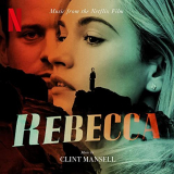 Clint Mansell - Rebecca (Music From The Netflix Film) '2020