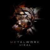 Mikal - Metalwork '2020