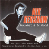 Nik Kershaw - Wouldnt It Be Good '1997