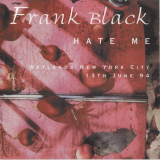 Frank Black - Hate Me: Wetlands New York City, 13th June 94 '1994