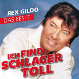 Rex Gildo - Ich Find Schlager Toll-das Beste '2019