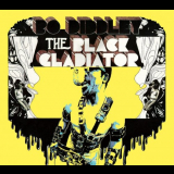 Bo Diddley - The Black Gladiator '1970; 2012