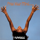 Funkadelic - Free Your Mind... And Your Ass Will Follow '1970