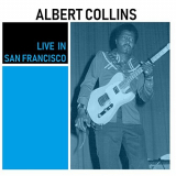 Albert Collins & The Icebreakers - Live in San Francisco '2019