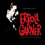 Erroll Garner - Dreamstreet (Remastered) (2019) '2019