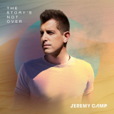 Jeremy Camp - The Storys Not Over '2019