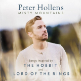 Peter Hollens - Misty Mountains: Songs Inspired by the Hobbit and Lord of the Rings '2016