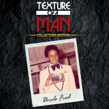 Fred Hammond - Uncle Fred - Texture Of A Man [Collectors Edition] '2018