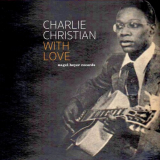 Charlie Christian - With Love '2021