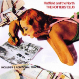Hatfield And The North - The Rotters Club '1975