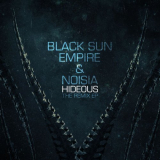 Black Sun Empire - Hideous (Remixes) '2014