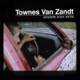 Townes Van Zandt - Rear View Mirror '2017