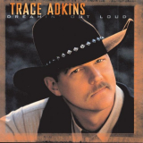 Trace Adkins - Dreamin Out Loud '1996