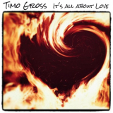 Timo Gross - Its All About Love '2014