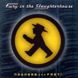 Fury In The Slaughterhouse - Nowhere Fast '1998