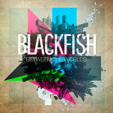 Blackfish - Between the Worlds '2015