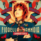 Fiorella Mannoia - Combattente '2016