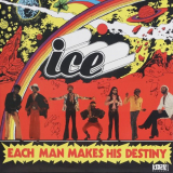 Ice - Each Man Makes His Destiny '2019