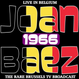 Joan Baez - Live in Belgium 1966 - The Rare Brussels TV Broadcast '2017