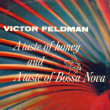 Victor Feldman - A Taste of Honey and a Taste of Bossa Nova '1962; 2015; 2016
