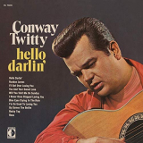 Conway Twitty - Hello Darlin '1970/2019