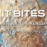 It Bites - Whole New World (The Virgin Albums 1986-1991) '2014