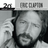 Eric Clapton - 20th Century Masters - The Millennium Collection: The Best of Eric Clapton '2004