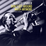 Muggsy Spanier - Dont Get Around Much Anymore '2019