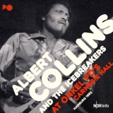 Albert Collins & The Icebreakers - At Onkel PÃ¶Â´s Carnegie Hall, Hamburg 1980 (Remastered) '2020
