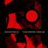 Tangerine Dream - Booster III '2010