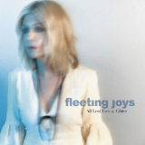 Fleeting Joys - All Lost Eyes And Glitter '2021